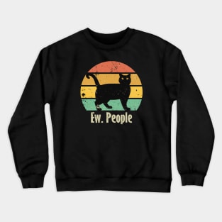 Funny Ew People Black Cat Crewneck Sweatshirt